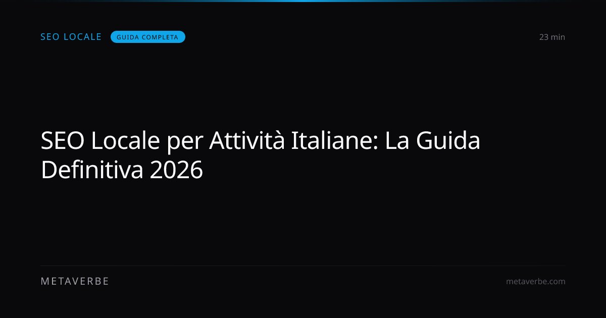 SEO Locale per Attività Italiane: La Guida Definitiva 2026
